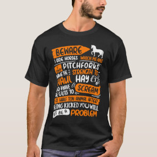 Camiseta Cuidado Eu Ando a Cavalo Não Ser Um Problema Eu A