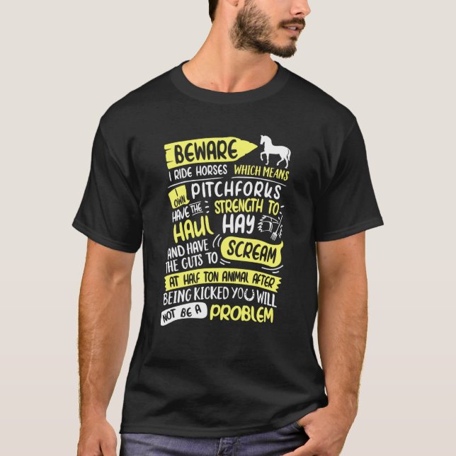 Camiseta Cuidado Eu Ando a Cavalo Não Ser Um Problema  Eu A (Frente)