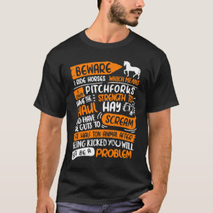 Camiseta Cuidado Eu Ando a Cavalo Não Ser Um Problema Eu A