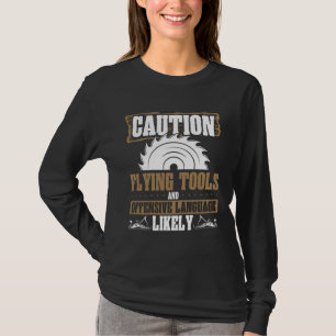 Camiseta Cuidado Ferramentas Voadoras e Linguagem Ofensiva