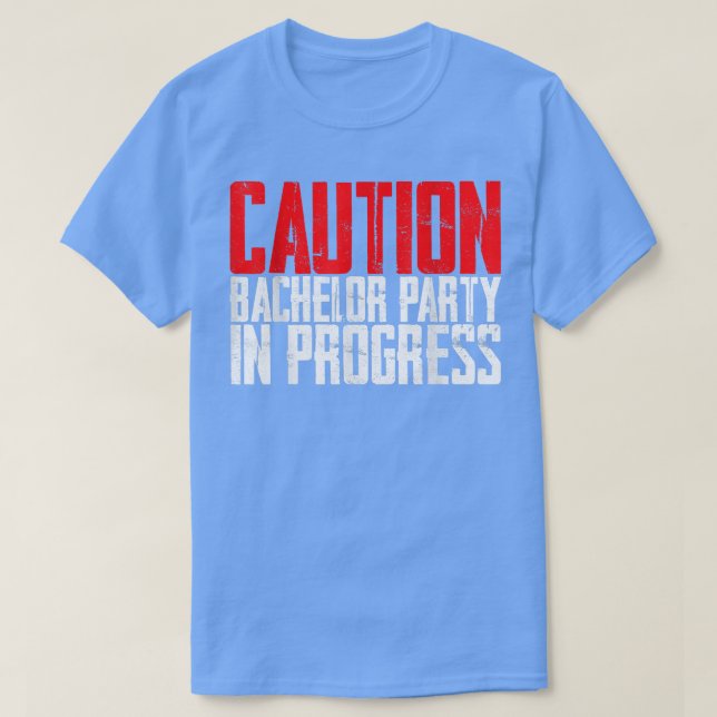 Camiseta Cuidado Festa de Solteiro em Andamento  (Frente do Design)
