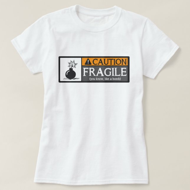Camiseta Cuidado frágil como uma bomba (Frente do Design)