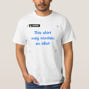 Camiseta Cuidado - Idiota
