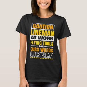 Camiseta Cuidado Lineman Em Ferramentas Voadoras Lineman Li