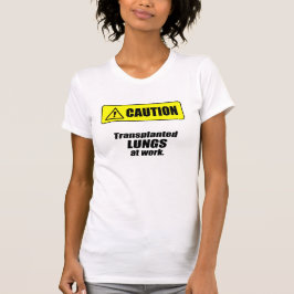 Camiseta Cuidado - LUNGS transplantados no trabalho