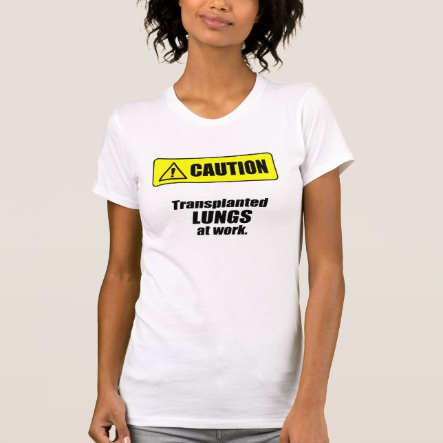 Camiseta Cuidado - LUNGS transplantados no trabalho (Frente)
