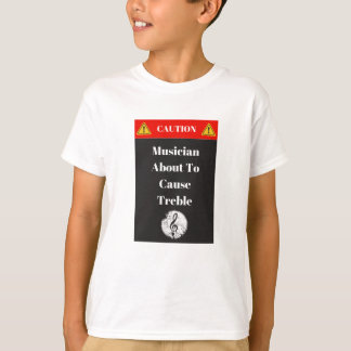 Camiseta "Cuidado - músico aproximadamente para causar