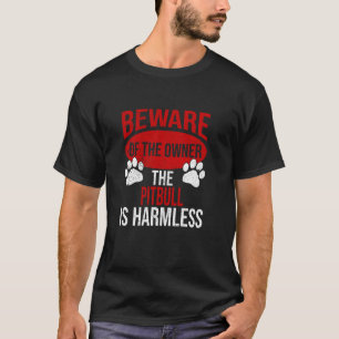 Camiseta Cuidado - Pai de Cachorro Mãe de Cachorro Propriet