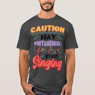 Camiseta Cuidado Pode Começar A Cantar Apaixonado Por Músic
