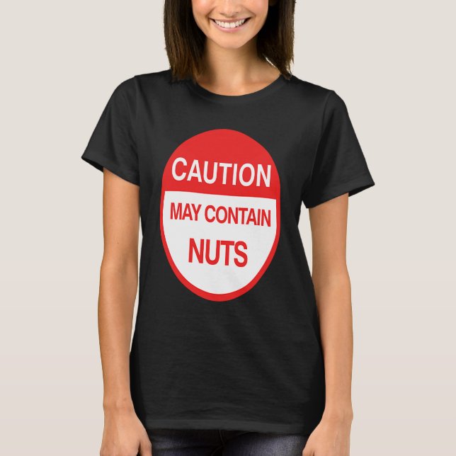 Camiseta Cuidado Pode Conter Nozes   Meme (Frente)