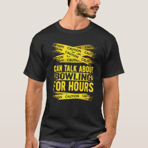 Camiseta Cuidado Pode Falar Sobre Boliches Por Horas