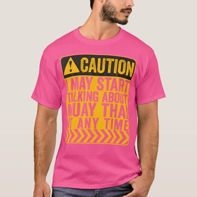 Camiseta Cuidado Posso Começar A Falar Sobre Muay Thai (Frente)