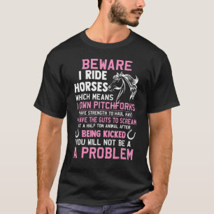 Camiseta Cuidado Que Ando Com Cavalos, O Que Significa Que