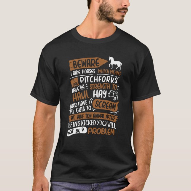 Camiseta Cuidado Que Cavalos Não Sejam Um Problema Que Eu O (Frente)