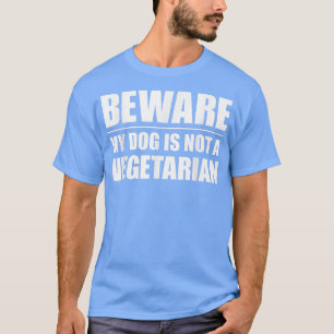 Camiseta Cuidado Que Meu Cachorro Não É Um Cachorro Engraça