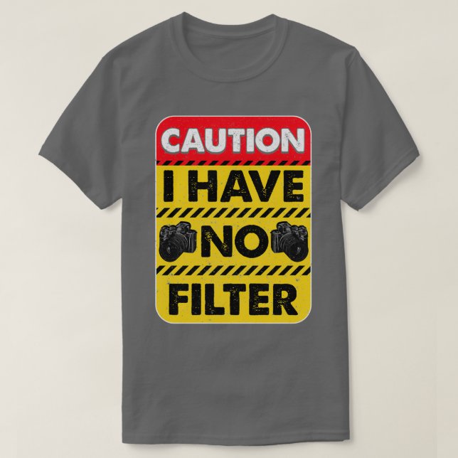 Camiseta Cuidado Que Não Tenho Filtro Engraçado (Frente do Design)