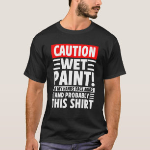 Camiseta Cuidado, Tinta Molhada! Nas Minhas Mãos Enfrentam