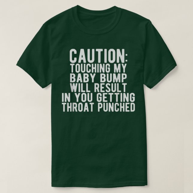 Camiseta Cuidado Tocando Meu Bebê Bump Engraçado Gravidez A (Frente do Design)