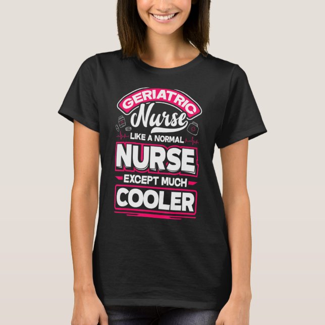Camiseta Cuidadores Enfermeiros Geriátricos Como Uma Enferm (Frente)
