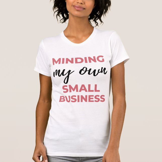 Camiseta Cuidando do Meu Pequeno Negócio 2 (Frente)