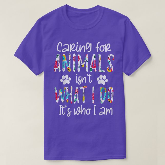 Camiseta Cuidar de Animais não é o que eu faço É quem eu so (Frente do Design)