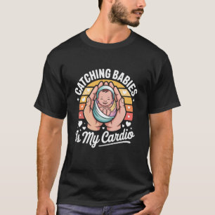 Camiseta Cuidar de Bebês é meu Cardio Humor de Parteira