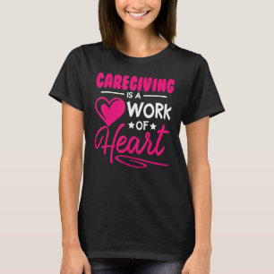 Camiseta Cuidar É Uma Obra De Cuidados Cardíacos