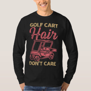 Camiseta Cuide do Cabelo do Carrinho de Golfe
