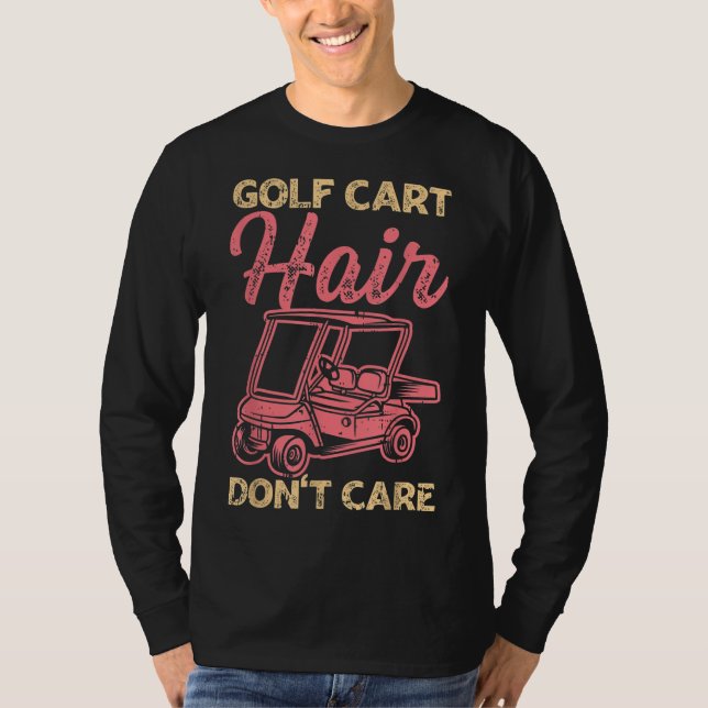 Camiseta Cuide do Cabelo do Carrinho de Golfe (Frente)