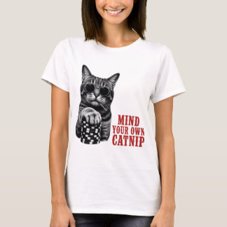 Camiseta Cuide do Seu Catnip Citação Divertida de Gato