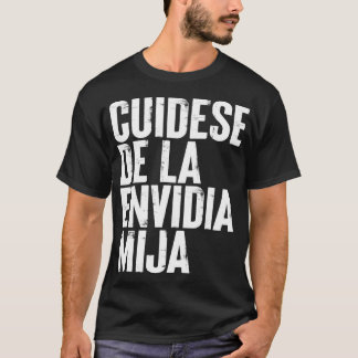 Camiseta Cuidese de la Envidia Mija