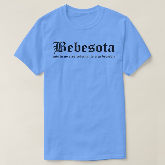 Camiseta Cuja Fita Não Eres Bebecita Para Eres Bebesota Lat (Frente do Design)