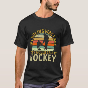 Camiseta Culinário Se o Curling Fosse Fácil Hóquei Esportes