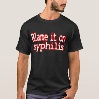 Camiseta Culpe-o na sífilis — T-Shirt