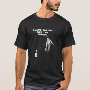Camiseta Culpe o Pino não a Equipe de Design de Boliche Pin