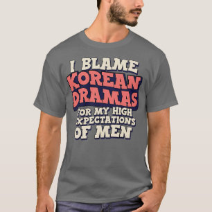 Camiseta Culpo Dramas Coreanos pelas Minhas Elevadas Expect