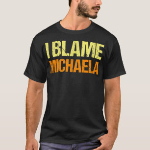 Camiseta Culpo Michaela Engraçado Amigos Humor Amigo Sabem