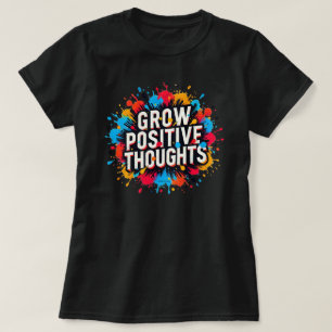 Camiseta Cultive Pensamentos Positivos Gráfico de Citação I