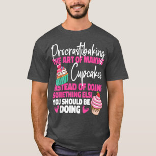 Camiseta Cupcake De Baking assar Procrastibaking Arte De Ma