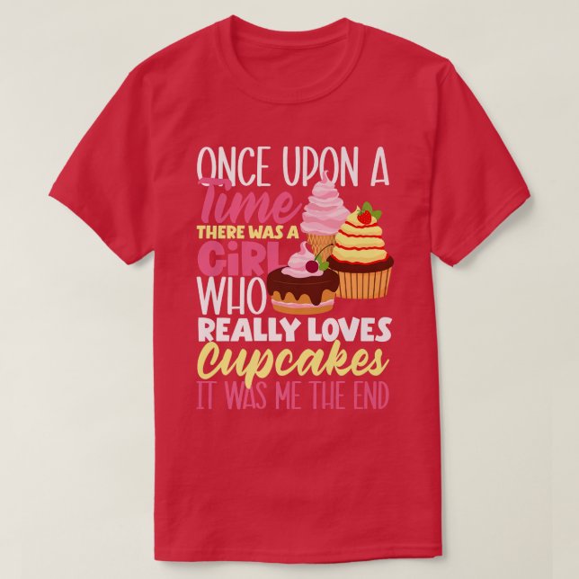 Camiseta Cupcake Girl Funny Baking Cupcake Lover  (Frente do Design)