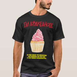 Camiseta Cupcakes Bakeaholds Fazendo Baker Engraçado Tet