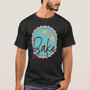 Camiseta Cupcakes de padeiro de pastelaria Assar de bolo