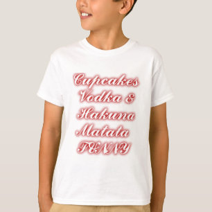 Camiseta Cupcakes vermelhos Vodka Hakuna Matata FUNNY.