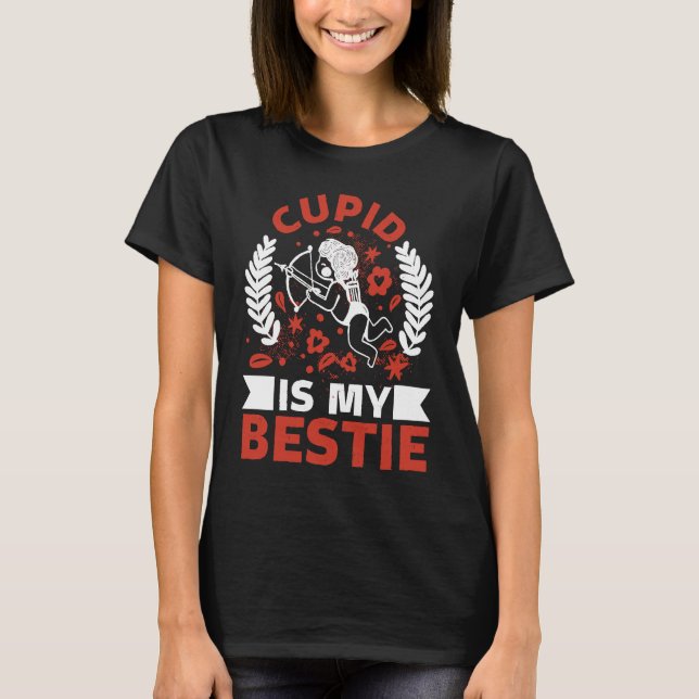 Camiseta Cupid Is My Bestie Forever Tradition Valentines (Frente)