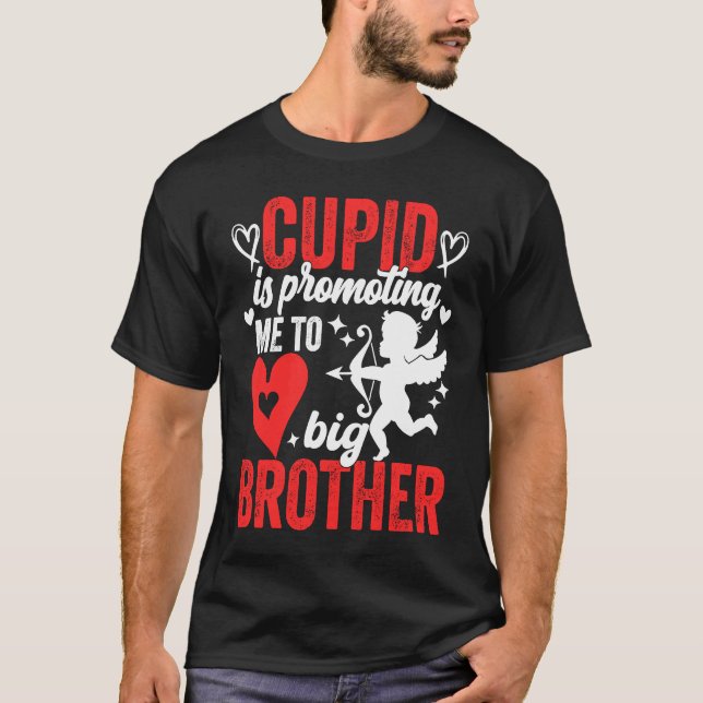Camiseta Cupid Is Promoting Me To Big Brother  Valentines D (Frente)