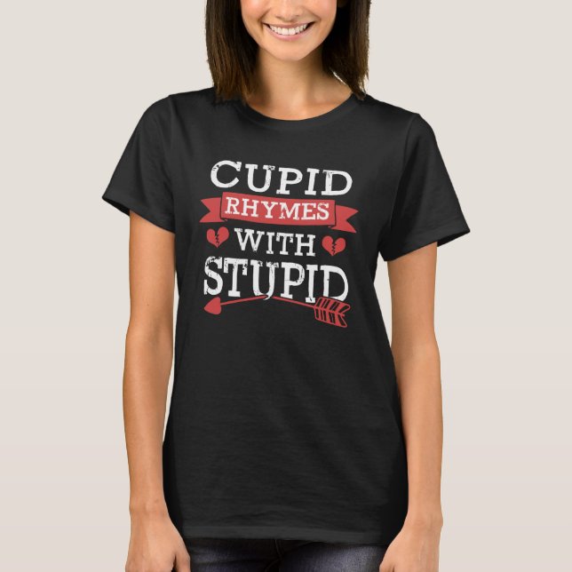 Camiseta Cupid Rhymes with Stupid  Valentine s Day (Frente)
