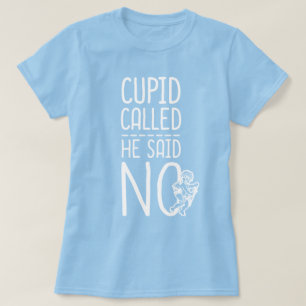 Camiseta Cupido chamado que disse NÃO