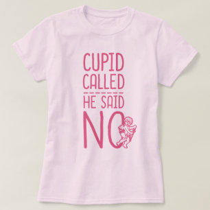Camiseta Cupido chamado que disse NÃO