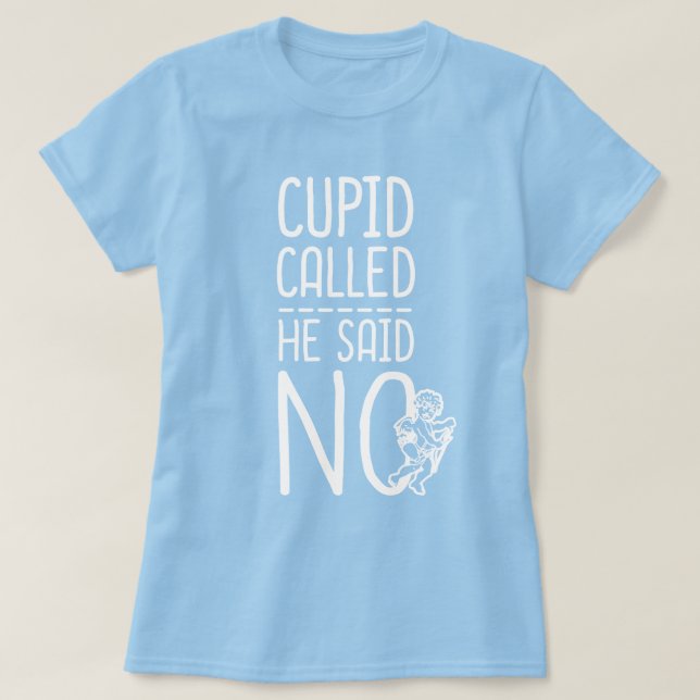 Camiseta Cupido Chamou Ele De Não (Frente do Design)