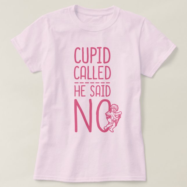 Camiseta Cupido Chamou Ele De Não (Frente do Design)